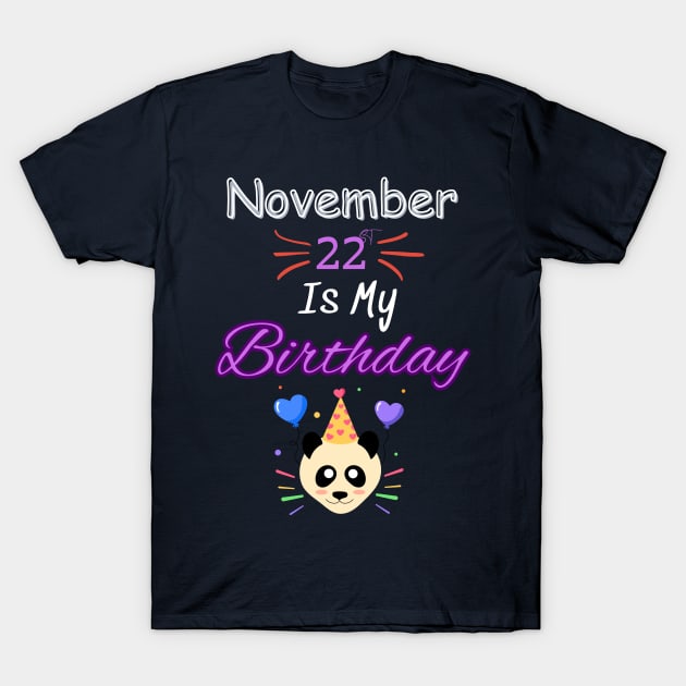 november 22 st is my birthday T-Shirt by Oasis Designs